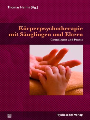 cover image of Körperpsychotherapie mit Säuglingen und Eltern
